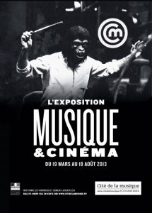 Poster of the exhibition « Musique and Cinema » – Cité de la Musique, Paris.